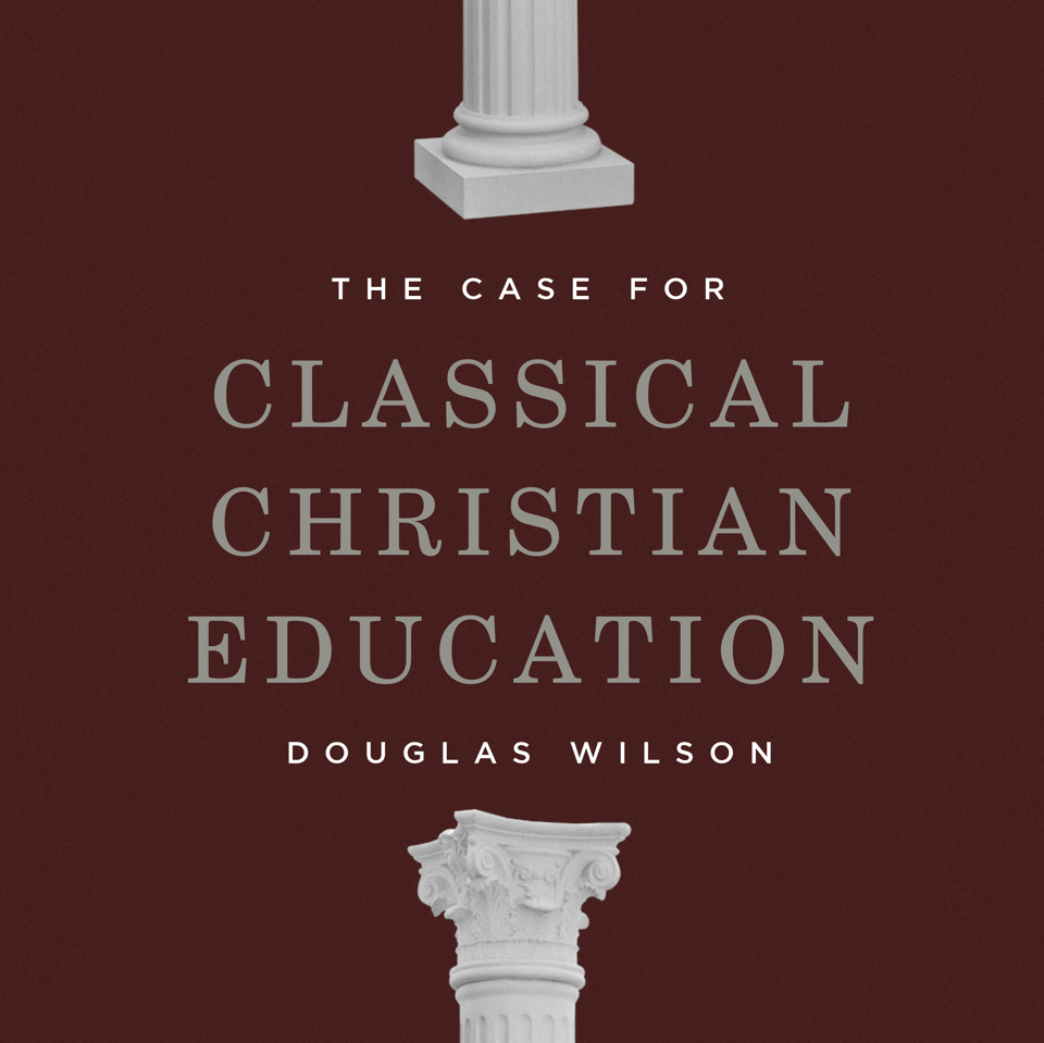 The Case for Classical Christian Education